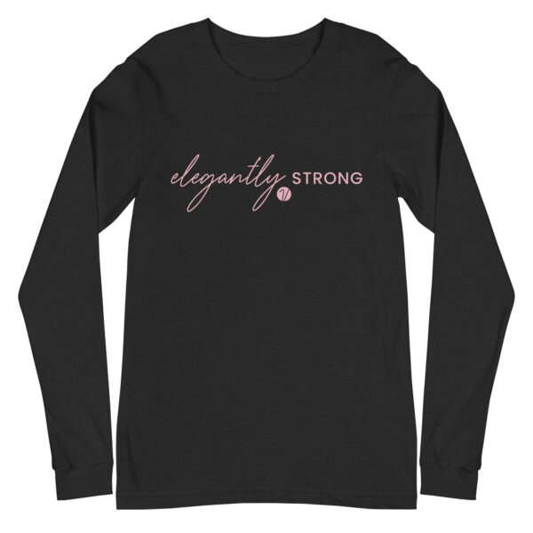 Elegantly Strong in Pink - Unisex Long Sleeve Tee
